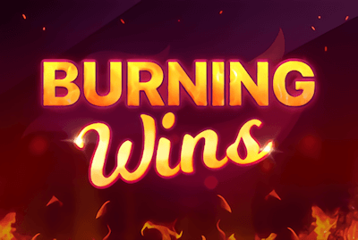 Burning Wins